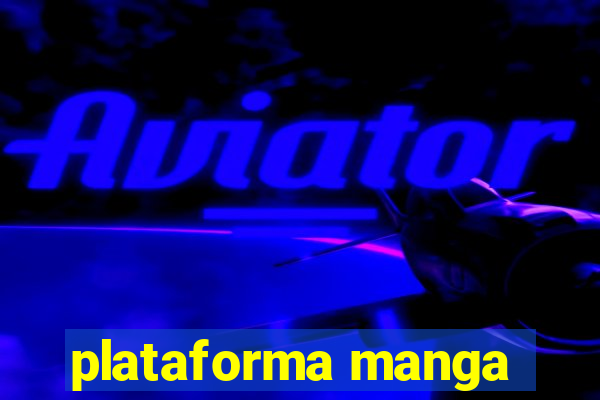 plataforma manga